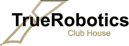TrueRobotics               Club House